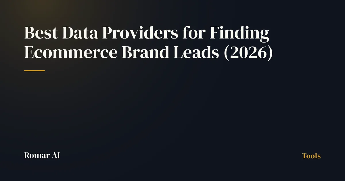 Best Data Providers for Finding Ecommerce Brand Leads (2026)
