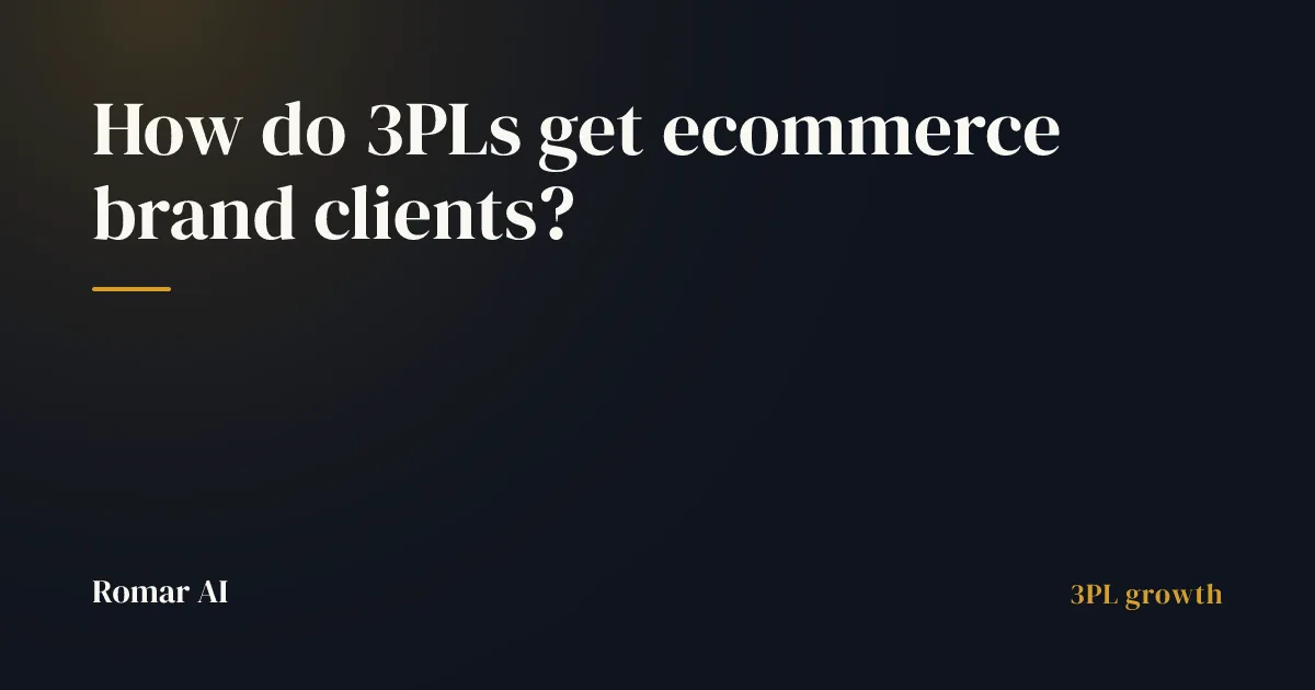 How do 3PLs get ecommerce brand clients?