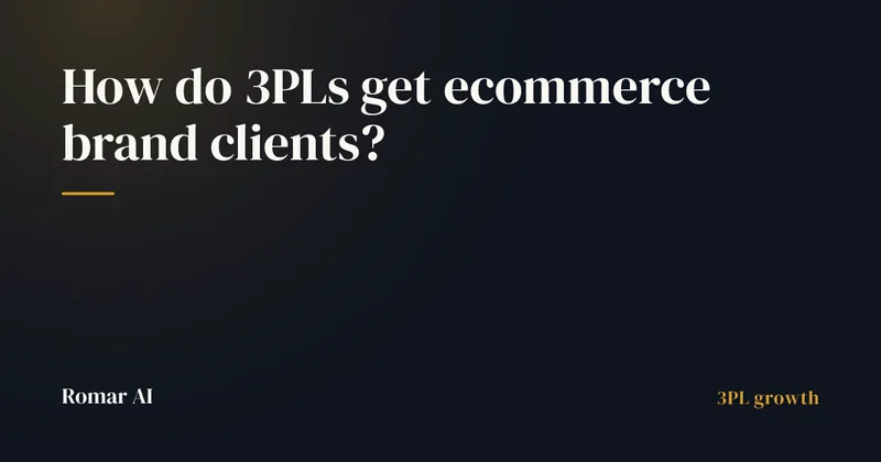 How do 3PLs get ecommerce brand clients?